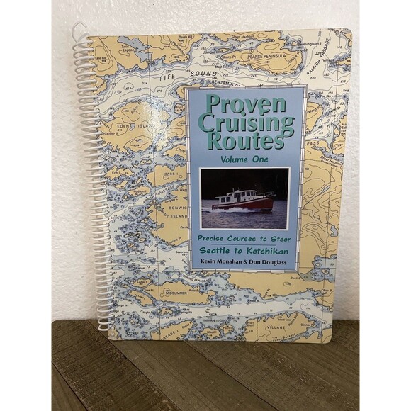 Seattle to Ketchikan, Alaska  Proven Cruising Routes Vol 1 Precise Courses Steer - Picture 1 of 5